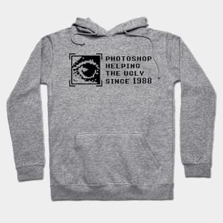 Adobe Photoshop Quote (Adobe Helping the Ugly Since 1988) Hoodie